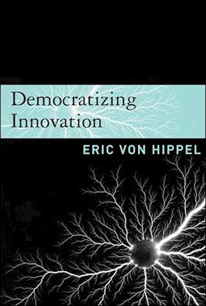 Democratizing Innovation