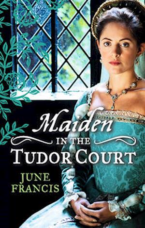 MAIDEN in the Tudor Court