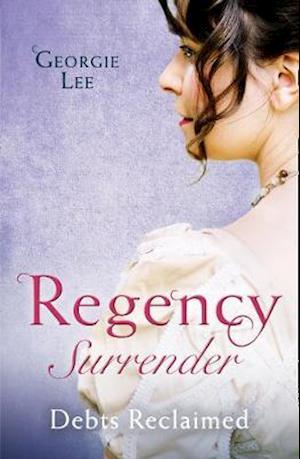 Regency Surrender: Debts Reclaimed