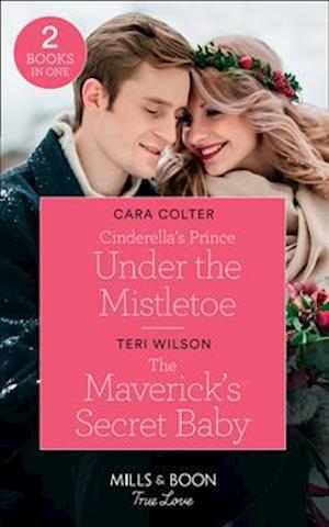 Cinderella's Prince Under The Mistletoe