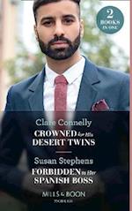 Crowned For His Desert Twins / Forbidden To Her Spanish Boss
