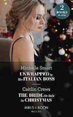 Unwrapped By Her Italian Boss / The Bride He Stole For Christmas