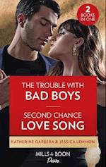 The Trouble With Bad Boys / Second Chance Love Song