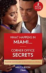 What Happens In Miami... / Corner Office Secrets