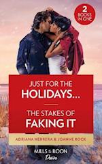 Just For The Holidays… / The Stakes Of Faking It