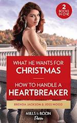What He Wants For Christmas / How To Handle A Heartbreaker