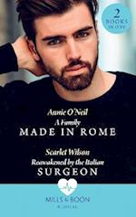 A Family Made In Rome / Reawakened By The Italian Surgeon