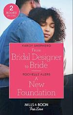 From Bridal Designer To Bride / A New Foundation