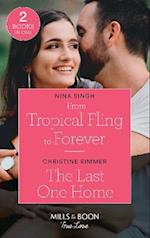 From Tropical Fling To Forever / The Last One Home