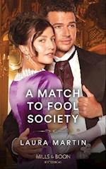 A Match To Fool Society