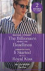 The Billionaire Behind The Headlines / It Started With A Royal Kiss