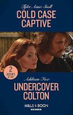 Cold Case Captive / Undercover Colton