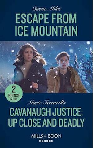 Escape From Ice Mountain / Cavanaugh Justice: Up Close And Deadly