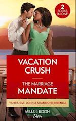 Vacation Crush / The Marriage Mandate