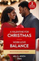 A Valentine For Christmas / Work-Love Balance