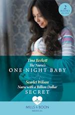 The Nurse's One-Night Baby / Nurse With A Billion Dollar Secret
