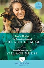The Brooding Doc And The Single Mum / Second Chance For The Village Nurse