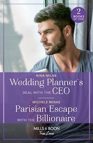 Wedding Planner's Deal With The Ceo / Parisian Escape With The Billionaire