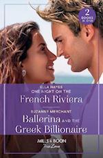 One Night On The French Riviera / Ballerina And The Greek Billionaire – 2 Books in 1