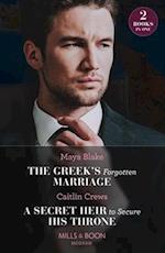 The Greek's Forgotten Marriage / A Secret Heir To Secure His Throne