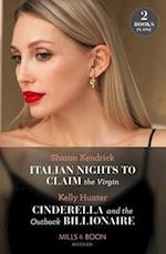 Italian Nights To Claim The Virgin / Cinderella And The Outback Billionaire