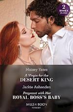 A Virgin For The Desert King / Pregnant With Her Royal Boss's Baby – 2 Books in 1