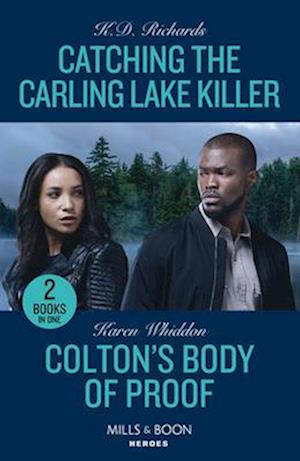 Catching The Carling Lake Killer / Colton's Body Of Proof