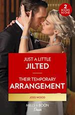 Just A Little Jilted / Their Temporary Arrangement