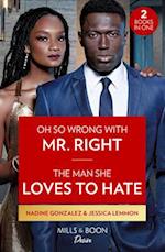 Oh So Wrong With Mr. Right / The Man She Loves To Hate