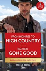 From Highrise To High Country / Bad Boy Gone Good