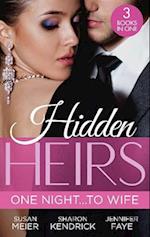 Hidden Heirs: One Night…To Wife