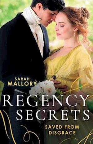 Regency Secrets: Saved From Disgrace