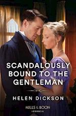 Scandalously Bound To The Gentleman