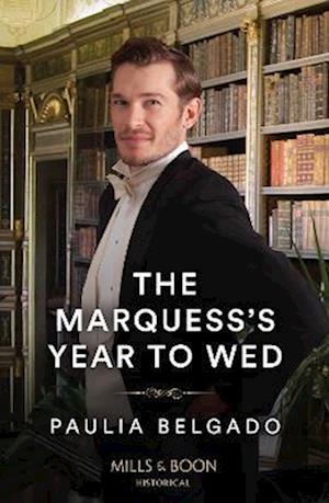 The Marquess's Year To Wed