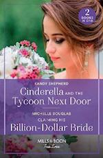 Cinderella And The Tycoon Next Door / Claiming His Billion-Dollar Bride