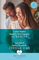 Bound By Their Pregnancy Surprise / Sparks Fly With The Single Dad