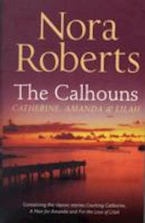 The Calhouns: Catherine, Amanda And Lilah