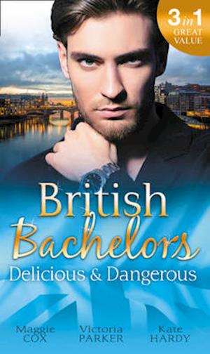 British Bachelors: Delicious & Dangerous