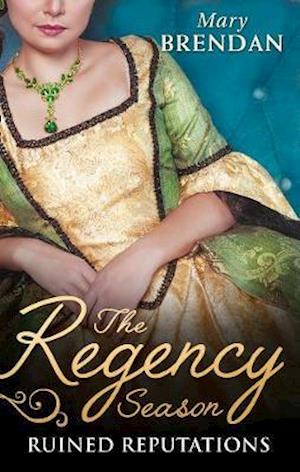 The Regency Season: Ruined Reputations
