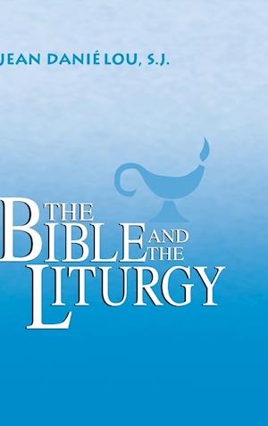 The Bible and the Liturgy