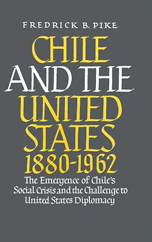 Chile and the United States 1880-1962