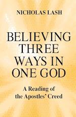 Believing Three Ways in One God