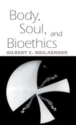 Body, Soul, and Bioethics