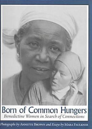 Born of Common Hungers