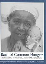 Born of Common Hungers