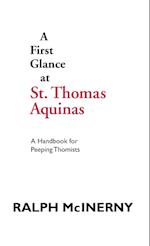 A First Glance at St. Thomas Aquinas: A Handbook for Peeping Thomists 