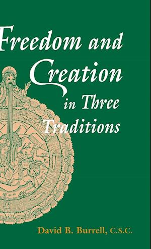 Freedom and Creation in Three Traditions