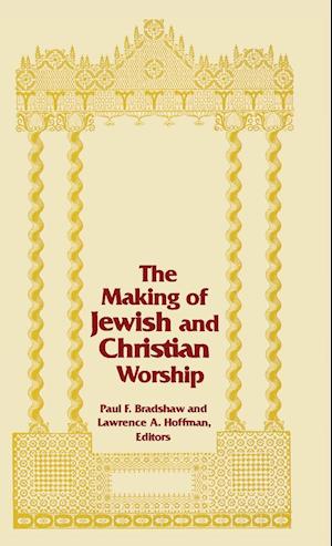 The Making of Jewish and Christian Worship