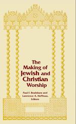 The Making of Jewish and Christian Worship