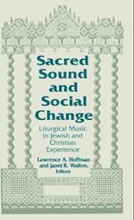 Sacred Sound and Social Change: Liturgical Music in Jewish and Christian Experience 